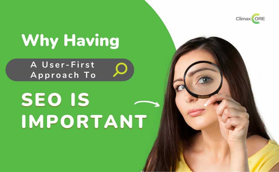 Why Having a User-First Approach to SEO Is Important