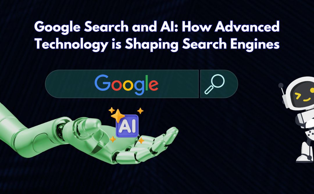 Google Search and AI Shaping the Future of Search Engines
